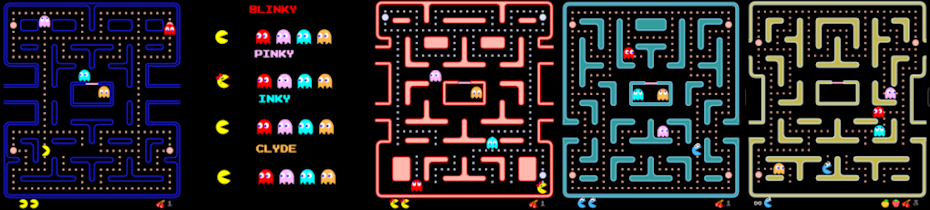 Classic Pac-Man. MS Pac-Man. Cookieman Pac-Man. Blinky. Pinky. Inky. Clyde.